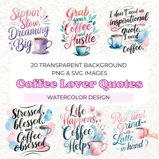 Coffee Lover Quotes | PNG and SVG Clipart Bundle | Sublimation Designs