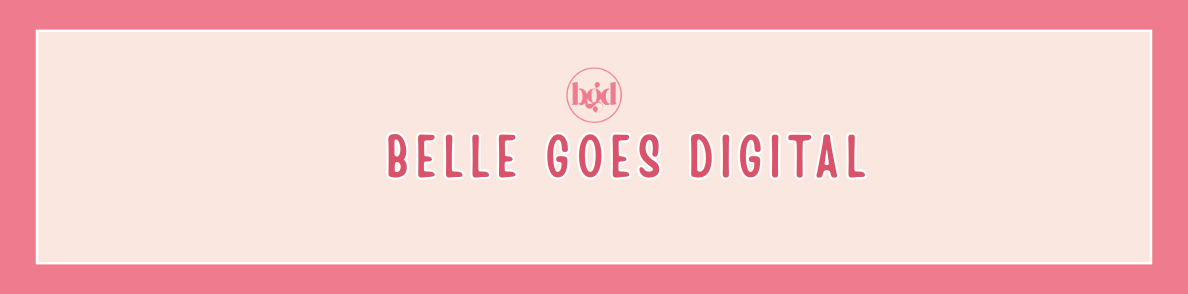 Belle Goes Digital Belle Goes Digital